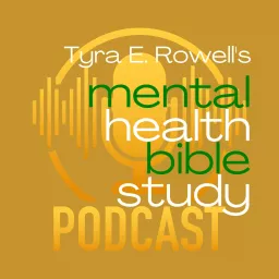 Mental Health Bible Study Podcast artwork
