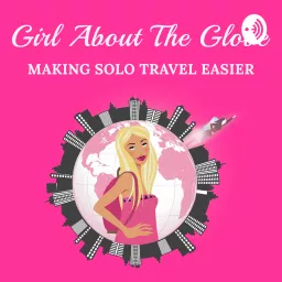 Girl about the Globe Podcast artwork
