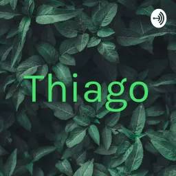 Thiago Podcast artwork