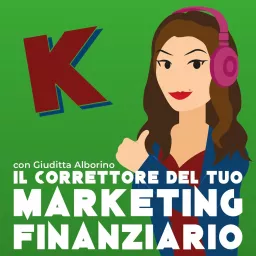 Il Correttore del tuo Marketing Finanziario Podcast artwork