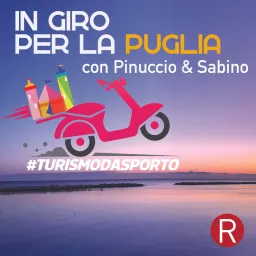 TURISMO D'ASPORTO - In giro per la Puglia Podcast artwork