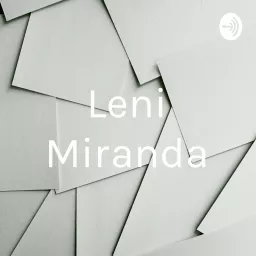 Leni Miranda Podcast artwork