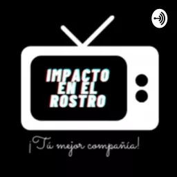 Impacto en el Rostro Podcast artwork