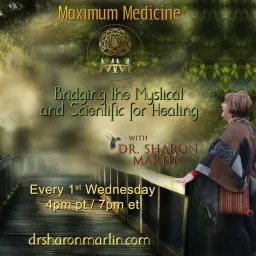 Maximum Medicine with Dr. Sharon Martin Podcast artwork