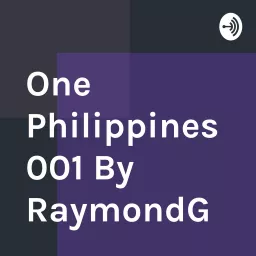 One Philippines001 By RaymondG Podcast artwork