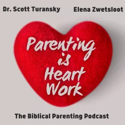 Parenting is Heart Work Podcast artwork