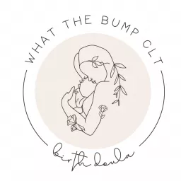 What The Bump- Birth Podcast artwork