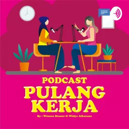 Podcast Pulang Kerja artwork