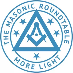 The Masonic Roundtable - Freemasonry Today for Today's Freemasons Podcast artwork