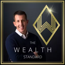 The Wealth Standard – Empowering Individual Financial Independence Podcast artwork