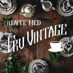 11-kaffe med fru vintage Podcast artwork