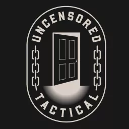 Uncensored Tactical Podcast artwork