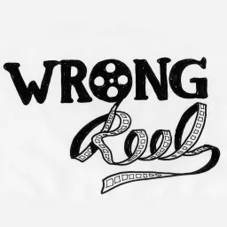 Wrong Reel Podcast artwork