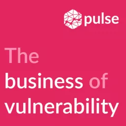 The business of vulnerability Podcast artwork