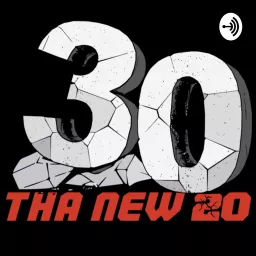 30 Tha New 20 Podcast artwork