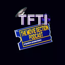 TFTI and The Movie Section Podcast artwork