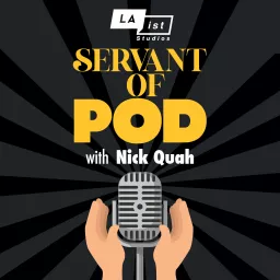 Servant of Pod with Nick Quah Podcast artwork