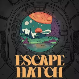 Escape Hatch (formerly Dune Pod) Podcast artwork