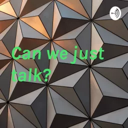 Can we just talk? Podcast artwork