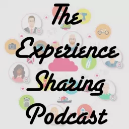 The Experience Sharing Podcast artwork