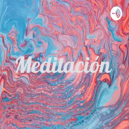 Meditación Podcast artwork