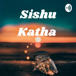 Sishu Katha 🤪 Podcast artwork