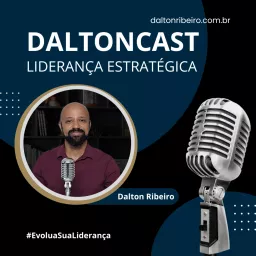 DaltonCast - Liderança Estratégica