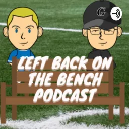 Left Back On The Bench Podcast artwork