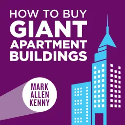How To Buy Giant Apartment Buildings Podcast artwork