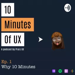 10 Minutes Of UX Podcast artwork