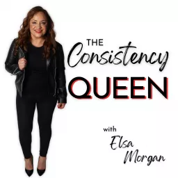 Elsa Morgan - The Consistency Queen