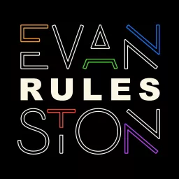 Evanston Rules Podcast artwork