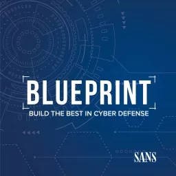 Blueprint: Build the Best in Cyber Defense Podcast artwork