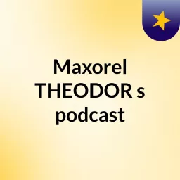Maxorel THEODOR's podcast artwork