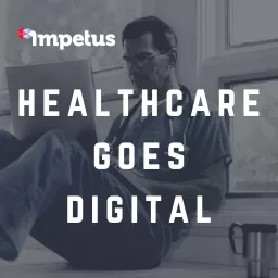 Healthcare Goes Digital Podcast artwork