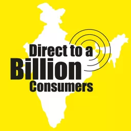 Direct to a Billion Consumers Podcast artwork