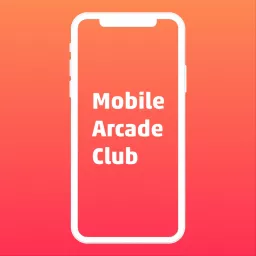 Mobile Arcade Club: An Apple Arcade Show