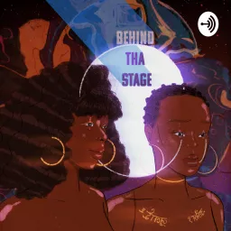 Behind Tha Stage Podcast artwork