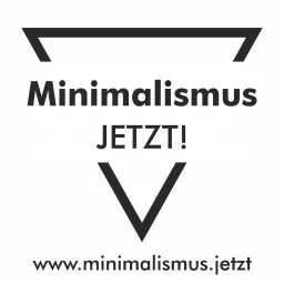 Minimalismus JETZT! Podcast artwork