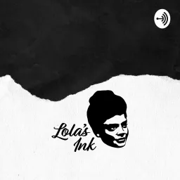 Lola's Ink Podcast artwork