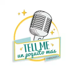 Tell Me Un Poquito Más Podcast artwork