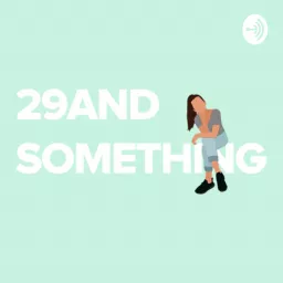 29andSomething Podcast artwork