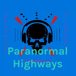 Paranormal Highways Podcast artwork