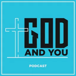 God and You Podcast artwork