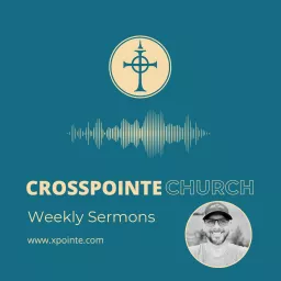 CrossPointe Church Podcast artwork