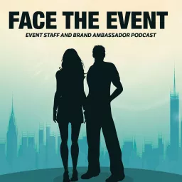 Face The Event - Event Staff & Brand Ambassador Podcast artwork