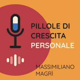 Pillole Di Crescita Personale Podcast artwork