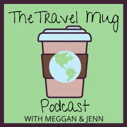 Travel Mug Podcast artwork