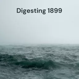 Digesting 1899: An unofficial 1899 on Netflix companion podcast -- Formerly Digesting DARK & Fargo artwork