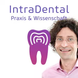 Intra Dental - Zahnmedizin in Praxis und Wissenschaft Podcast artwork